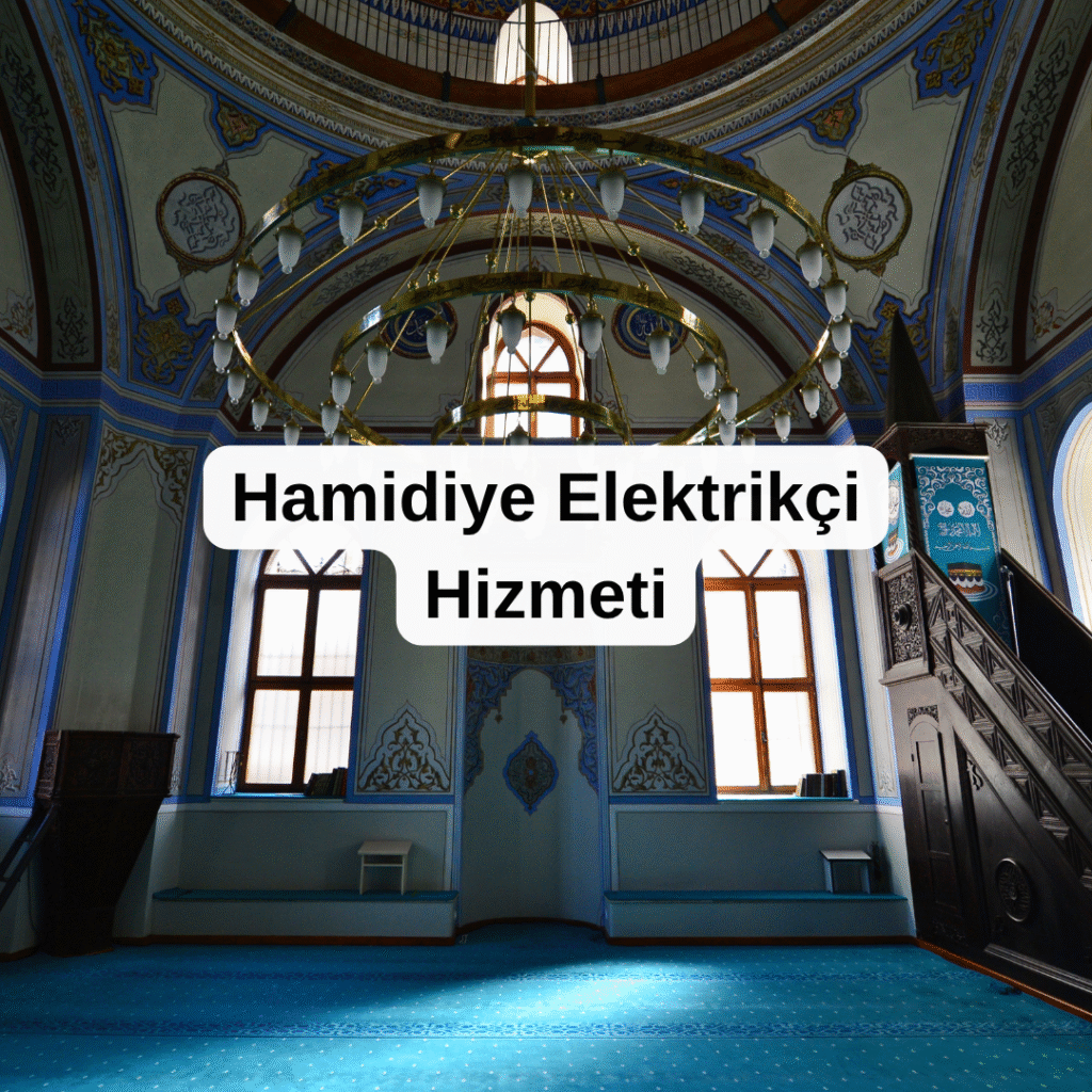 Hamidiye Elektrikçi Hizmeti