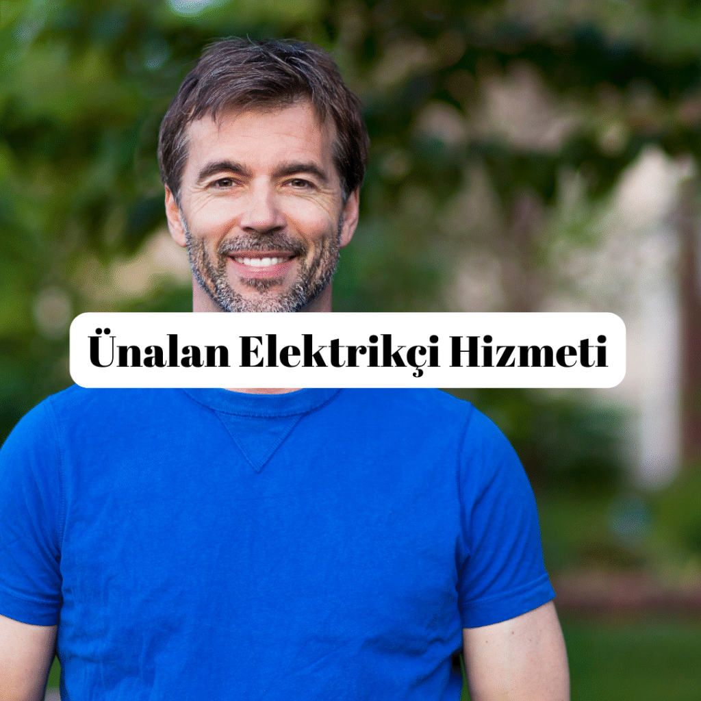Ünalan Elektrikçi Hizmeti