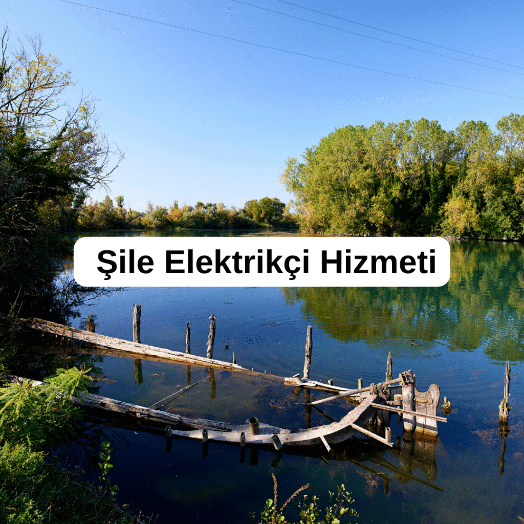 şile elektrikçi hizmeti
