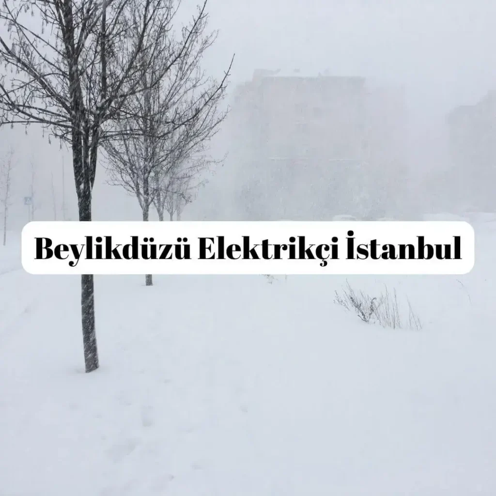 Beylikdüzü Elektrikçi İstanbul